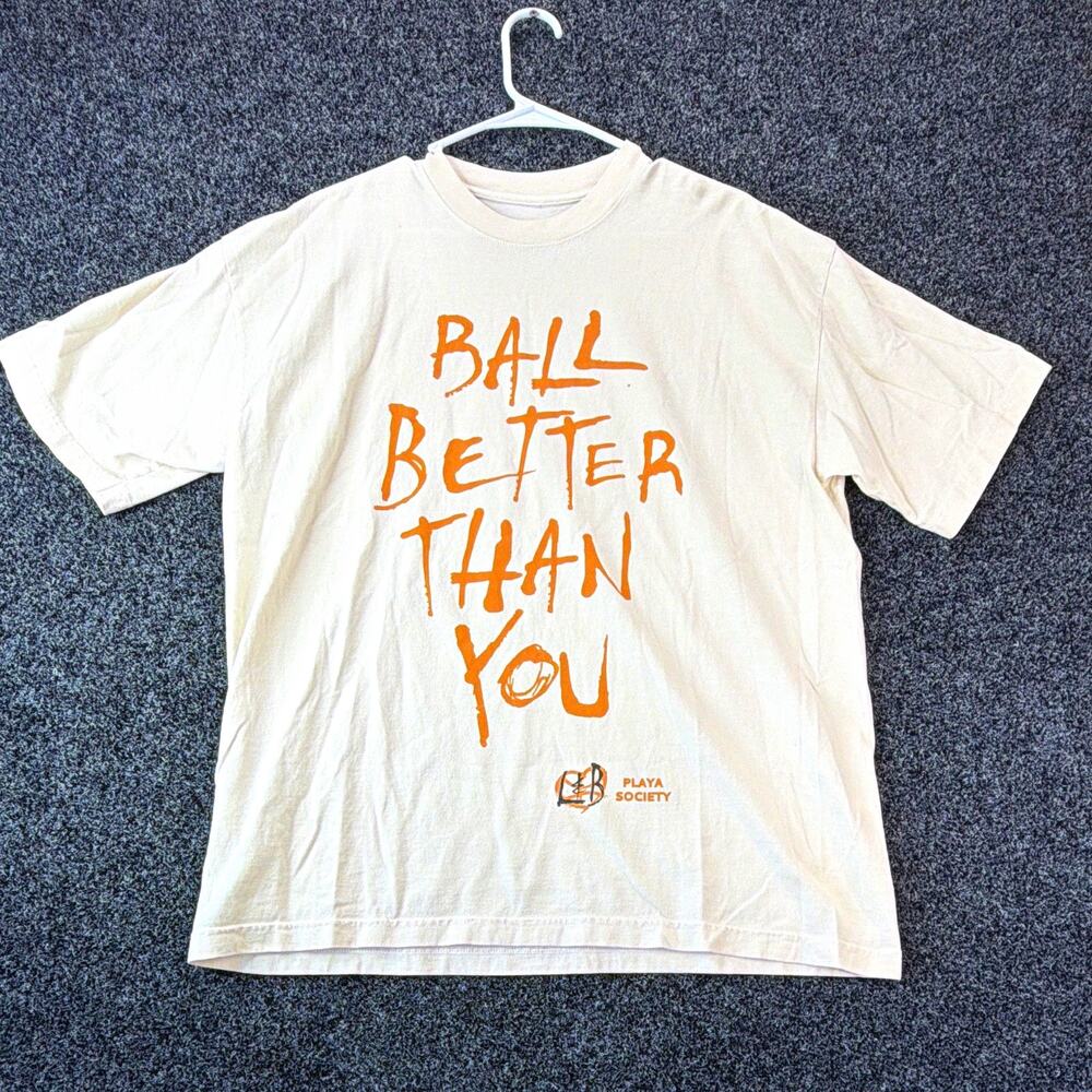 Playa Society Ball Better Than You Graphic Print White Crew Neck T-Shirt L